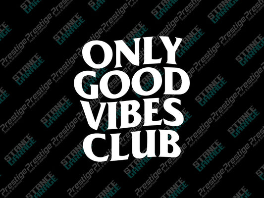 Only Good Vibes Club