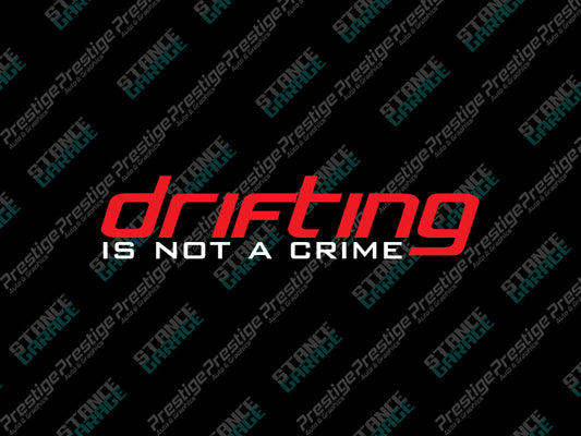 Drifting Is Not a Crime