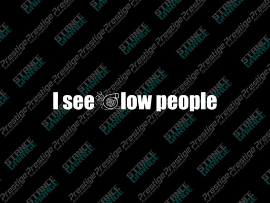 I See Slow People