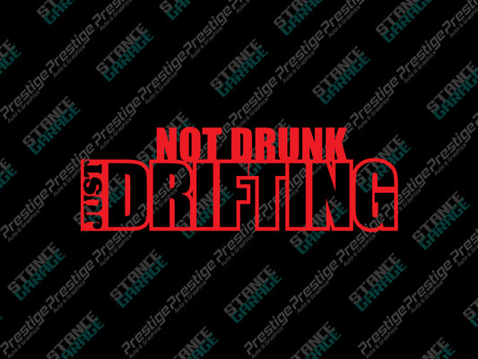 Not Drunk Just Drifting