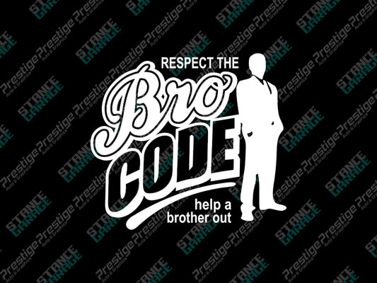 Respect The Bro Code