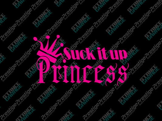 Suck It up Princess