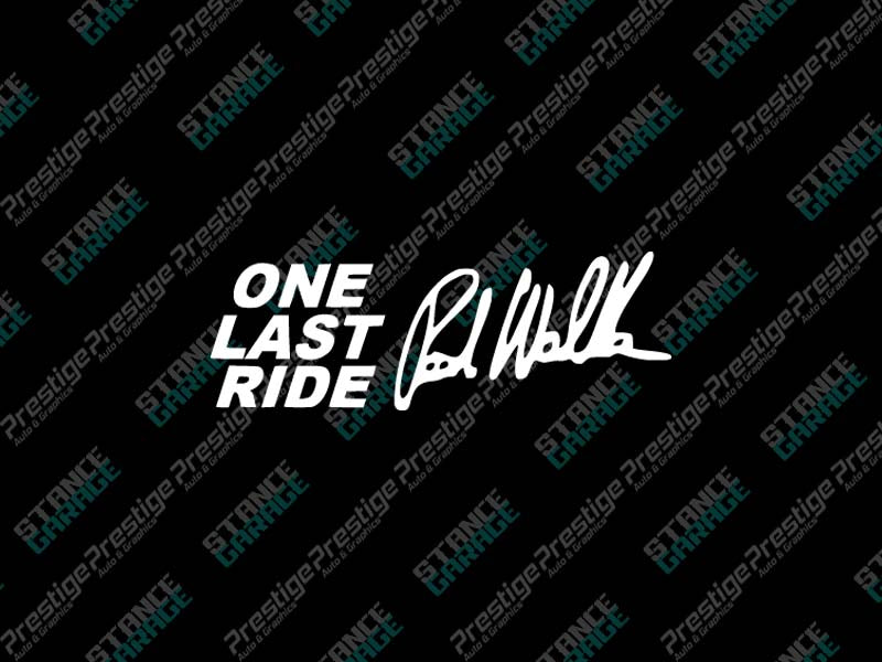 One Last Ride PaulWalker – Prestige Auto & Graphics